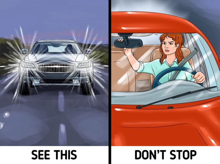 معمولا از چراغ های چشمک زن برای هشدار دادن به راننده دیگری در مورد مشکلی استفاده می‌شود که از آن اطلاعی ندارد. اگر مطمئن هستید که همه چیز در ماشین شما خوب است، توقف نکنید